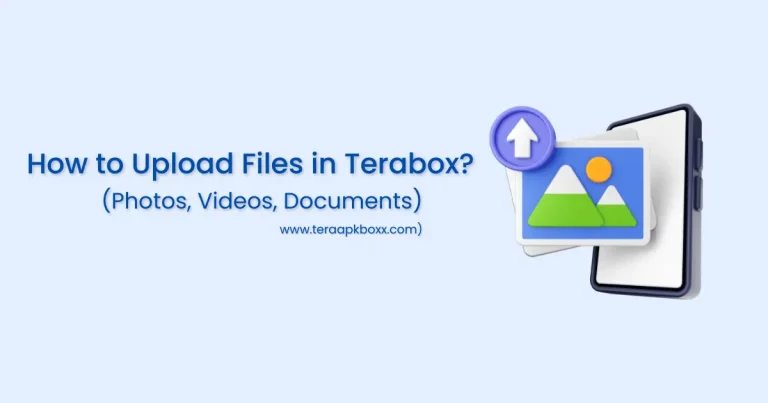 how to upload files in terabox - photos, videos, documents, etc.