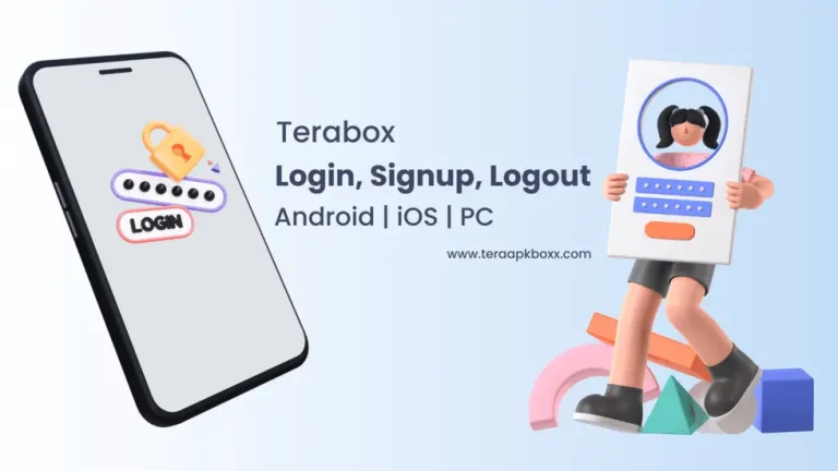 terabox login, signup, logout on android, iOS, pc or windows